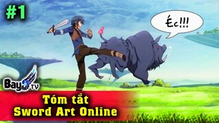 Tóm tắt Sword Art Online - Đánh mất tuổi thơ - P1