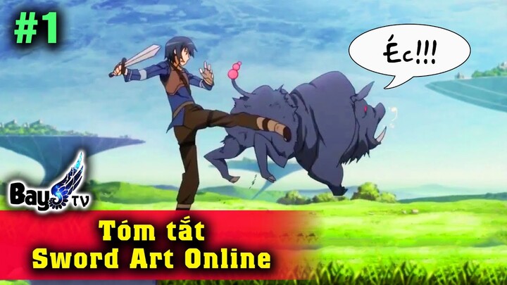 Tóm tắt Sword Art Online - Đánh mất tuổi thơ - P1