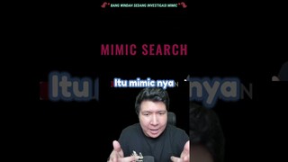 BANG WINDAH SEDANG INVESTIGASI MIMIC! 【SEARCH MIMIC】#shorts #windah