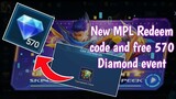 New MPL tournament redeem code and Free 570 Diamond event in Mobile Legends
