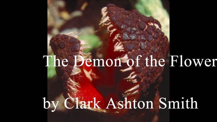 The Demon of the Flower by Clark Ashton Smith