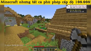 Minecraft nhưng tất cả phù phép cấp độ 100.000 p2