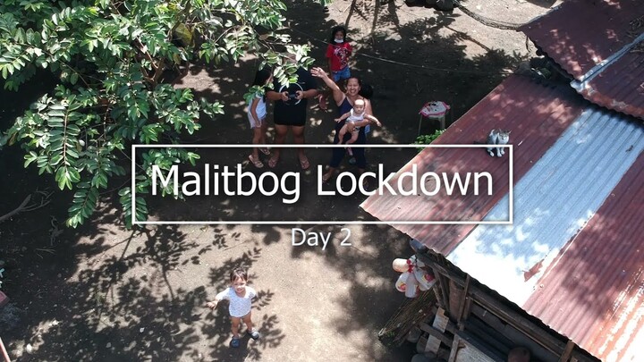 MALITBOG Poblacion Lockdown Day 2