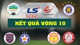Kết quả bóng đá Vòng 10 giải vđqg Việt Nam V-league 2021