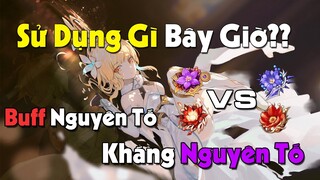 [Genshin Impact] Nên Chọn Thánh Di Vật Buff Nguyên Tố Hay Kháng Nguyên Tố???