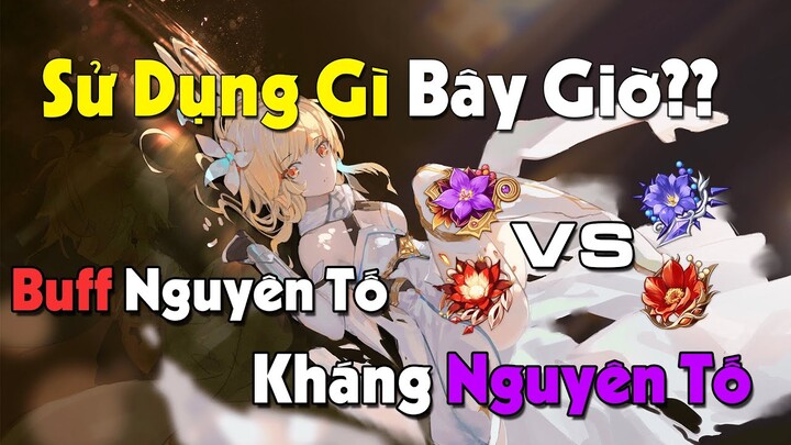 [Genshin Impact] Nên Chọn Thánh Di Vật Buff Nguyên Tố Hay Kháng Nguyên Tố???