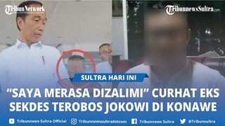 Blak blakan Eks Sekdes PNS Terobos Paspampres dan Tarik Presiden Jokowi di Konawe, Merasa Dizalimi