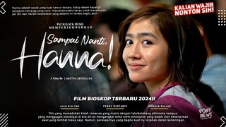 Sampai Nanti Hanna ! (2024) 1080p