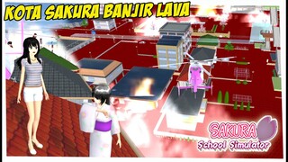 DRAMA BANJIR LAVA SAKURA SCHOOL SIMULATOR FLOOR IS LAVA