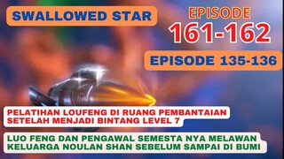 Alur Cerita Swallowed Star Season 2 Episode 135-136 | 162-163