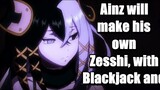Why Ainz Ooal Gown will make his own Zesshi