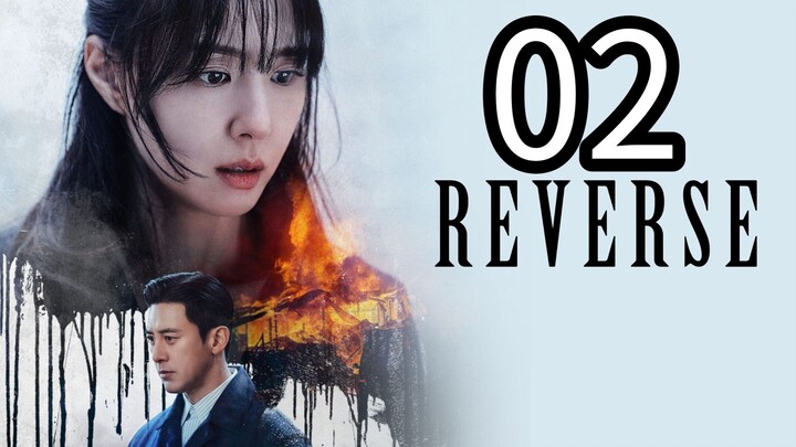 REVERSE (리버스) ep 02 - sub indo