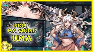 Uma - Ngưu Ma Vương & Thần Lực Kinh Người Đứng Đầu Cửu Vương