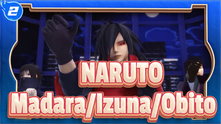 [NARUTO MMD] Madara/Izuna/Obito Gentleman_2