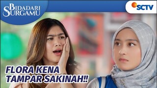 GAHAR! Sakinah Tampar Flora Karena Celakai Dirinya | Bidadari Surgamu Episode 230
