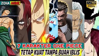 7 KARAKTER DI ONE PIECE YANG TETAP KUAT TANPA MEMAKAN BUAH IBLIS