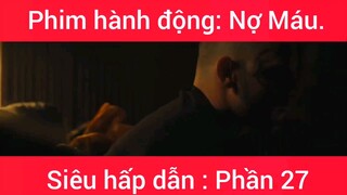 Phim hành động: Nợ Máu #27