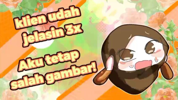 Klien Udah Jelasin 3x, Aku Tetap Salah Gambar!😭