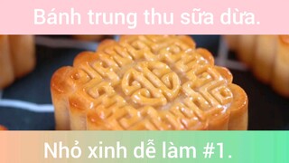 Bánh trung thu sữa dừa nhỏ xinh dê làm phần 1