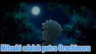 Mitsuki adalah putra Orochimaru