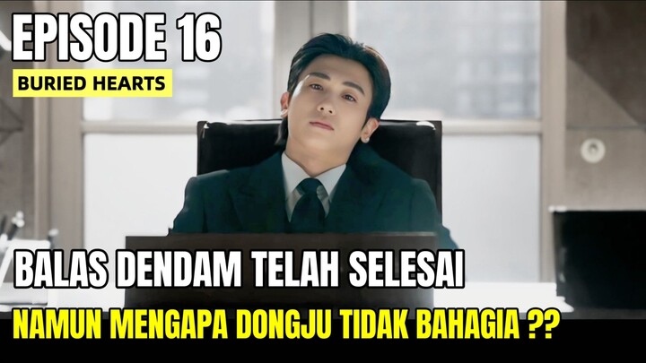 BURIED HEARTS EPISODE 16 END || ALUR CERITA BY WINFOKPOP