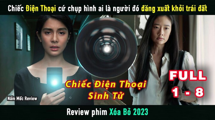 [Review Phim] Chiếc Điện Thoại Cứ Chụp Hình Ai Là Người Đó Đăng Xuất Khỏi Trái Đất