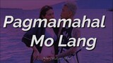 Pagmamahal Mo Lang (Lyrics/Music) - O.C. Dawgs Skusta Clee ft. Flow G