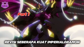 Revisi Seberapa Kuat Imperialdramon Part 1