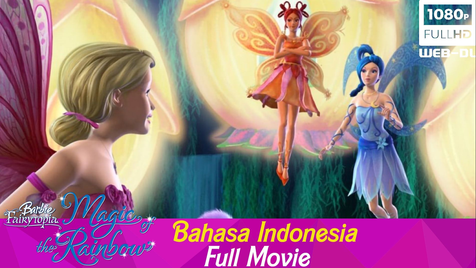 Barbie Fairytopia Magic of The Rainbow Dubbing Indonesia Bstation