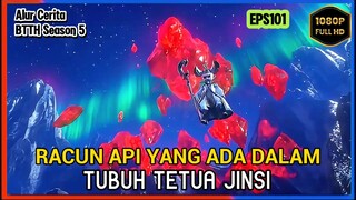 BTTH Season 5 Episode 101 Bagian 1 Subtitle Indonesia - Terbaru Racun Api Tetua Jinsi