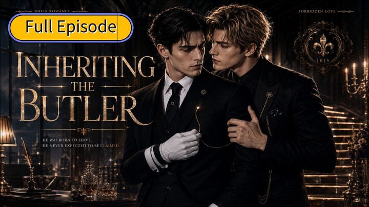 【﻿Ai BL】𝗜𝗻𝗵𝗲𝗿𝗶𝘁𝗶𝗻𝗴 𝗧𝗵𝗲 𝗕𝘂𝘁𝗹𝗲𝗿 | FULL EPISODE | [ENG•SUB]