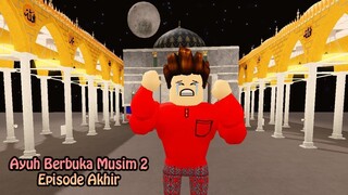 Sedih Ramadan Akan Tinggalkan Kita!!! [Ayuh Berbuka Musim 2 (Episode 17)] (Roblox Malaysia)