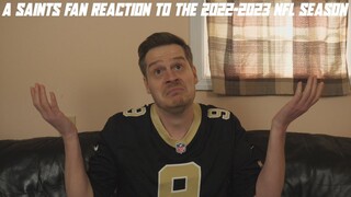 A Saints Fan Reaction to the 2022-2023 NFL Season