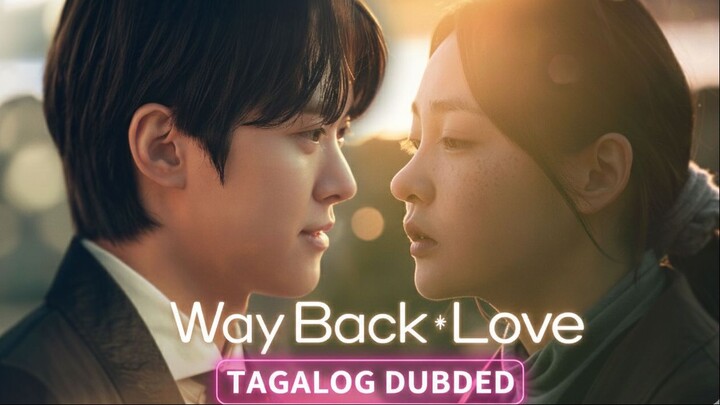 Ꮤ𐌀𐌙 𐌁𐌀𐌂𐌊 𐌋Ꝋᕓ𐌄 Completed Drama Tagalog Dubbed