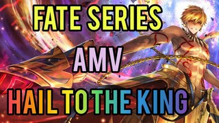 Fate series mix AMV Hail to the King