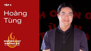 Tiếp cận với ẩm thực cần tư duy phóng khoáng - Bếp trưởng Hoàng Tùng |  Không Cay Không Về EP04