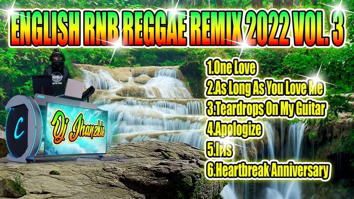 ENGLISH RNB REGGAE REMIX 2022 VOL. 3