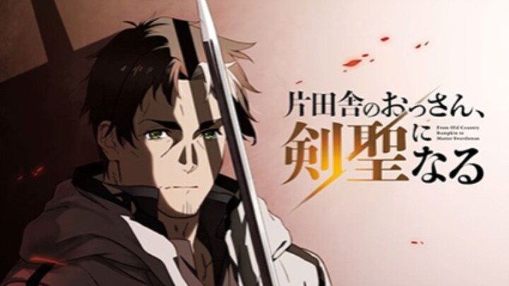 From Old Country Bumpkin to Master Swordsman Episode 2 Eng Sub