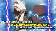 BUKAN MANUSIA! 10 Anime Dimana Karakter Utama Overpowered Punya Kekuatan Setengah Monster atau Iblis