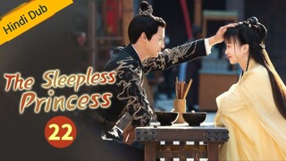 The Sleepless Princess _ Episode 22 _ HINDI/URDU Dubbed