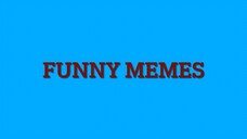 Memes p2