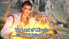 The Land of Miracles Season 2 Episode 13 Subtitle Indonesia