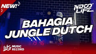 DJ BAHAGIA EZA EDMOND SETIAP YANG KU LAKUKAN UNTUK DIRIMU JUNGLE DUTCH BOOTLEG 2022 [NDOO LIFE]