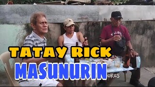 TATAY RICK:MASUNURIN