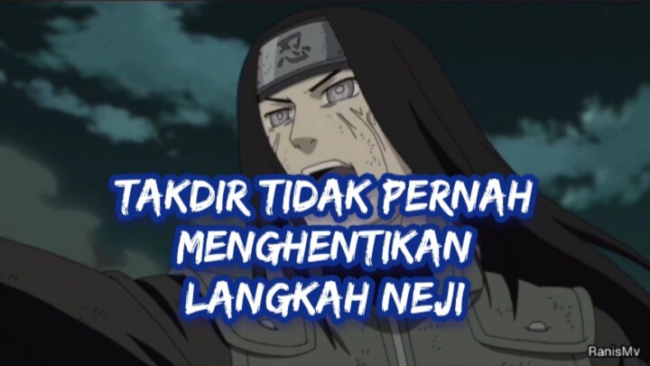 TAKDIR TIDAK PERNAH MENGHENTIKAN LANGKAH NEJI