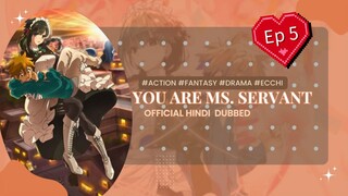 You are ms servant season 1 episode 5 hindi