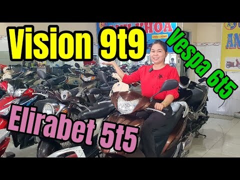 Vision 9t9 siêu đẹp máy ZiN còn êm Elirabet Fi 5t5 Vespa 6t5 Wave S 6t8 Janus ở Anh Khoa BD