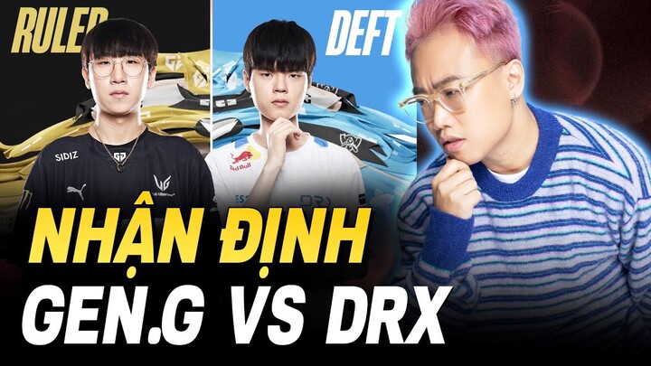 NHẬN ĐỊNH TRƯỚC TRẬN ĐẤU - GEN vs DRX | BÁN KẾT CKTG 2022