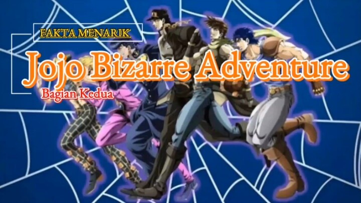 Fakta menarik anime Jojo Bizarre Adventure. part.2