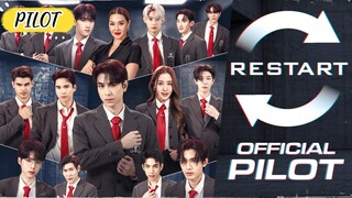 🇹🇭[Official Pilot] Restart Series